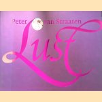 Lust: nieuwe erotische tekeningen door Peter van Straaten