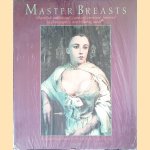 Master Breasts: Objectified, Aestheticized, Fantasized, Eroticized, Feminized by Photography's Most Titillating Masters
Francine Prose
€ 12,50