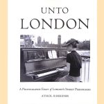 Unto London: A Photographic Essay of London's Street Performers door Athol Rheeder