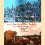 Blauwe ader van de Bollenstreek: 350 jaar Haarlemmertrekvaart - Leidsevaart 1657-2007: Geschiedenis, betekenis en toekomst door Roel - en anderen Pots