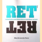 RET: Anderhalve eeuw openbaar vervoer in Rotterdam door Maurits van den Toorn