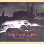 Deptford Creek: Photographs door Jim Rice