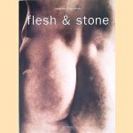 Flesh & Stone door Edward Lucie-Smith