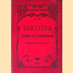 Czaar und Zimmermann: komische Oper in 3 Akten door Gustav Albert Lortzing