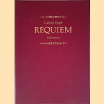 Requiem (1893 version): With the composer's original chamber instrumentation: Full Score door Gabriel Fauré