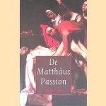 De Mattheus Passion + CD
Paul Janssen
€ 6,00 De Mattheus Passion + CD
Paul Janssen
€ 6,00