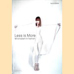 Less is More: Minimalism in Fashion door Harriet Walker
