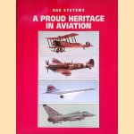 A Proud Heritage in Aviation: BAE Systems door Peter R. March e.a.