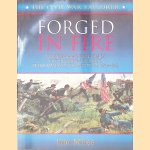 Forged in Fire: A History and Tour Guide of the War in the East, from Manassas to Antietam, 1861-1862 door Jim Miles