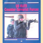 US Elite Counter-Terrorist Forces door Stephen F. Tomajczyk