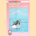 Washington Wildlife Viewing Guide door Joe La Tourrette