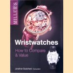 Miller's Wristwatches: How to Compare and Value door Jonathan Scatchard