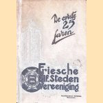 Friesche Elf-Steden Vereeniging: De eerste 25 jaren 1909 1934 door M.E Hepkema