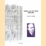 Anthon van der Horst, 1899-1965: leven en werken door Gert Oost
