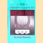 The Pianist's Guide to Pedaling door Joseph Banowetz e.a.