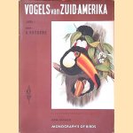 Vogels van Zuid-Amerika: Deel 1 door A. Rutgers