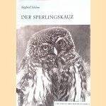 Der Sperlingskauz: Glaucidium passerinum passerinum door Siegfried Schönn