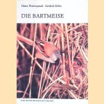 Die Bartmeise: Panurus biarmicus door Heinz Wawrzyniak e.a.
