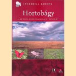 The Nature Guide to the Hortobágy and Tisza River Floodplain, Hungary door Dirk - and others Hilbers
