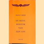 De mens: meester van zijn lot door Inayat Khan