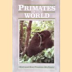 Primates of the World door Rod Preston-Mafham e.a.