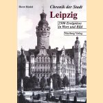 Chronik der Stadt Leipzig: 2500 Ereignisse in Wort und Bild door Horst Riedel