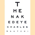 The Naked Eye door Charles Saatchi