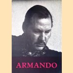 Arrmando: Nieuwe schilderijen en tekeningen; Literair werk; Herenleed door Carel Blotkamp e.a.