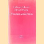 De roman van de roos door Guillaume de Lorris e.a.
