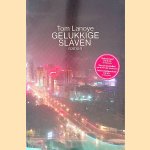 Gelukkige slaven door Tom Lanoye