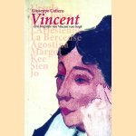 Vincent: een Biografie Van Vincent Van Gogh door Giuseppe Cafiero