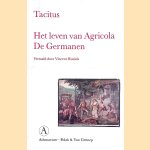 Het leven van Agricola; De Germanen door Cornelius Tacitus e.a.