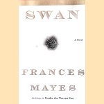 Swan: A Novel door Frances Mayes