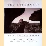The Southwest, Gold, God & Grandeur door Paul Robert Walker