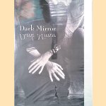 Dark Mirror
Lisa Kanemoto
€ 12,50 Dark Mirror
Lisa Kanemoto
€ 12,50