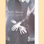 Dark Mirror door Lisa Kanemoto