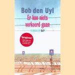 Er kon niets verkeerd gaan door Bob den Uyl