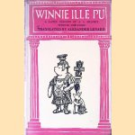 Winnie Ille Pu: a Latin version of A.A. Milne's Winnie-the-Pooh door A.A. Milne e.a.