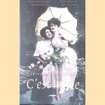 C'est la vie door Deborah Campert e.a.
