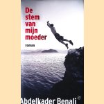 De stem van mijn moeder door Abdelkader Benali