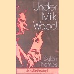 Unde Milk Wood door Dylan Thomas