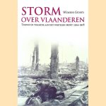 Storm over Vlaanderen: triomf en tragedie aan het westelijk front 1914-1918 door Winston Groom