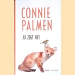 Jij zegt het door Connie Palmen