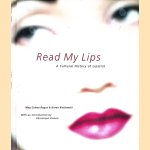 Read My Lips: A Cultural History of Lipstick
Meg Cohen Ragas e.a.
€ 9,00