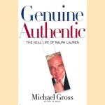 Genuine Authentic: The Real Life of Ralph Lauren door Michael Gross