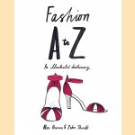 Fashion A to Z: An Illustrated Dictionary
Alex Newman e.a.
€ 8,00 Fashion A to Z: An Illustrated Dictionary
Alex Newman e.a.
€ 8,00