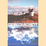 In het voetspoor van Don Quichot door Iona Hogendoorn e.a.