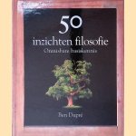 50 inzichten filosofie door Ben Dupré