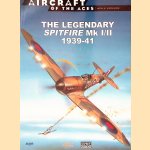 The Legendary Spitfire MK I/II, 1939-41 door Alfred Price