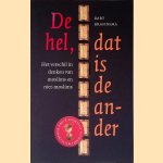 De hel, dat is de ander: het verschil in denken van moslims en niet-moslims door Bart Brandsma